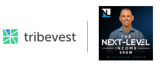 Tribevest - The Next Level Income Show